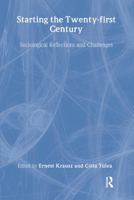 Starting the Twenty-first Century: Sociological Reflections and Challenges 0765800985 Book Cover