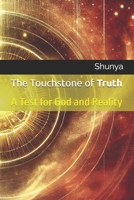 The Touchstone of Truth: A Test for God and Reality B0F27NGTL9 Book Cover