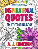 Inspirational Quotes Coloring Book B0CNNDYJ52 Book Cover