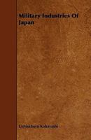 Military Industries of Japan 1444625845 Book Cover