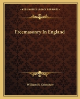 Freemasonry In England 142530897X Book Cover