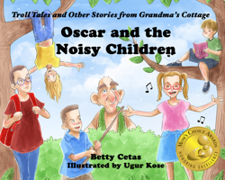 Oscar and the Noisy Children: Troll Tales and Other Stories from Grandma's Cottage 1956277137 Book Cover