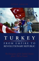 Turkey, from Empire to Revolutionary Republic: The Emergence of the Turkish Nation from 1789 to Present 081470722X Book Cover