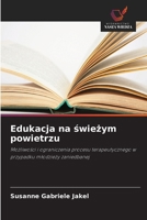 Edukacja na swiezym powietrzu (Polish Edition) 6630274679 Book Cover