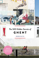 The 500 Hidden Secrets of Ghent - Updated and Revised null Book Cover