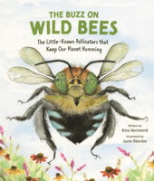Buzz on Wild Bees: The Little-Known Pollinators That Keep Our Planet Humming B0GN6SPFGN Book Cover