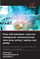 Poza mikroskopem: sztuczna inteligencja rewolucjonizuje raka jamy ustnej i opieke nad OPMD (Polish Edition) 6209441815 Book Cover