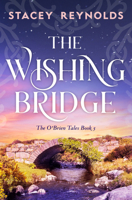 The Wishing Bridge: An O'Brien Tale 1837004137 Book Cover