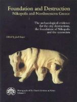 Foundation and Destruction: Nikopolis and Northwestern Greece : The Archaeological Evidence for the City Destructions, the Foundation of Nikopolis and ... of the Danish Institute at Athens, Volume 3) 8772887346 Book Cover