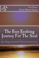 The Ever Evolving Journey for the Soul: An Experiential Transformation 1090550634 Book Cover