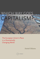 Which Way Goes Capitalism?: In Search of Adequate Policies in a Dramatically Changing World 9639776475 Book Cover