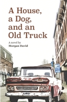 A House, a Dog, and an Old Truck B09L4Z7FGX Book Cover