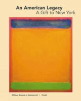 An American Legacy, a Gift to New York: Recent Acquisitions from the Board of Trustees 3791328344 Book Cover