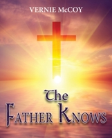 The Father Knows B0B17JS4NP Book Cover