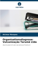 Organisationsdiagnose: Vulcanização Tarumã Ltda: Abschlussbericht über das betreute Praktikum (German Edition) 6206807436 Book Cover