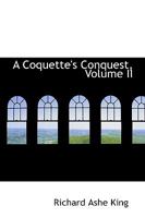 A Coquette's Conquest, Volume II 046959179X Book Cover