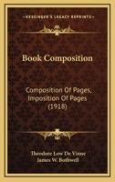 Book Composition: Composition Of Pages, Imposition Of Pages 1120165660 Book Cover