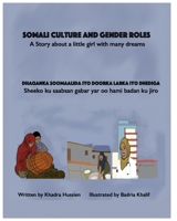 Somali Culture and Gender Roles: A Story about a little girl with many dreams B09M3T5W91 Book Cover