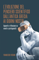 L’evoluzione del pensiero scientifico dall’antica Grecia ai giorni nostri: Appunti e riflessioni su eventi e protagonisti (Italian Edition) 3031766210 Book Cover