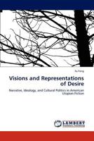 Visions and Representations of Desire 384734921X Book Cover