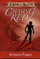 Legends of the Marked: Chasing Red 0982741014 Book Cover