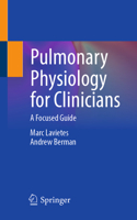 Pulmonary Physiology for Clinicians: A Focused Guide 3032243025 Book Cover