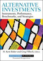 Alternative Investments: Instruments, Performance, Benchmarks, and Strategies 1118241126 Book Cover