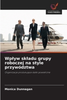 Wplyw skladu grupy roboczej na style przywództwa 620911623X Book Cover