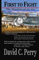 First to Fight: The Marines go to sea 1543022855 Book Cover