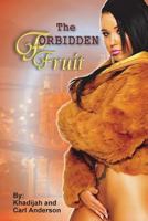 The Forbidden Fruit: The Million Dollar Story 0692217762 Book Cover