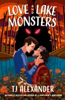 Love and Lake Monsters: A Novel 1668206641 Book Cover