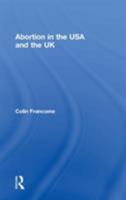 Abortion in the USA and the UK 1138257532 Book Cover