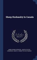 Sheep Husbandry in Canada 101355244X Book Cover