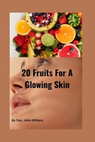 20 Fruits For A Glowing Skin B0FMK17XJL Book Cover