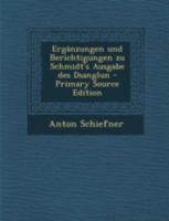 Erg�nzungen Und Berichtigungen Zu Schmidt's Ausgabe Des Dsanglun 1022585045 Book Cover