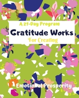 Gratitude works: a 21-day program for creating emotional prosperity B084Z4Z8ZZ Book Cover