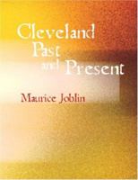 Cleveland Past and Present: Its Representative Men, etc. 1162657979 Book Cover