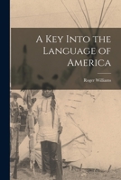 A Key Into the Language of America 1557094640 Book Cover