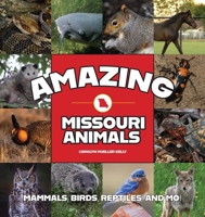 Amazing Missouri Animals 1681065991 Book Cover