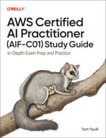 AWS Certified AI Practitioner Study Guide: In-Depth Exam Prep and Practice B0F78DNCF4 Book Cover