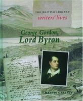 George Gordon, Lord Byron (British Library Writers' Lives) 0195216776 Book Cover