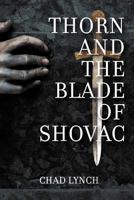 Thorn and the Blade of Shovac 1609766075 Book Cover