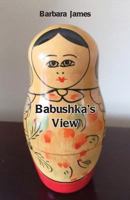 Babushka's View 1760415553 Book Cover