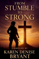 FROM STUMBLE TO STRONG B0FC2ZH98X Book Cover