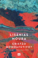 Cristão Homoafetivo? Um Olhar Amoroso à Luz da Bíblia 8543302307 Book Cover