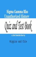 Sigma Gamma Rho Unauthorized History: Quiz and Test Book 0692241647 Book Cover