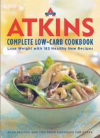 Atkins Complete Low-Carb Cookbook: Lose Weight with 183 Healthy New Recipes 1932994637 Book Cover