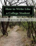 How to Write Like a College Student 1481894277 Book Cover