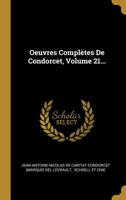 Oeuvres Compl�tes De Condorcet, Volume 21... 1278050574 Book Cover