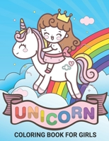 Unicorn Coloring Books for Girls: Unicorn & Princess Unicorn Coloring Books For Girls 4-8 for Girls, Children, Toddlers, Kids B083XX46N8 Book Cover
